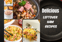 64 Tasty Leftover Ham Recipes for Every Meal