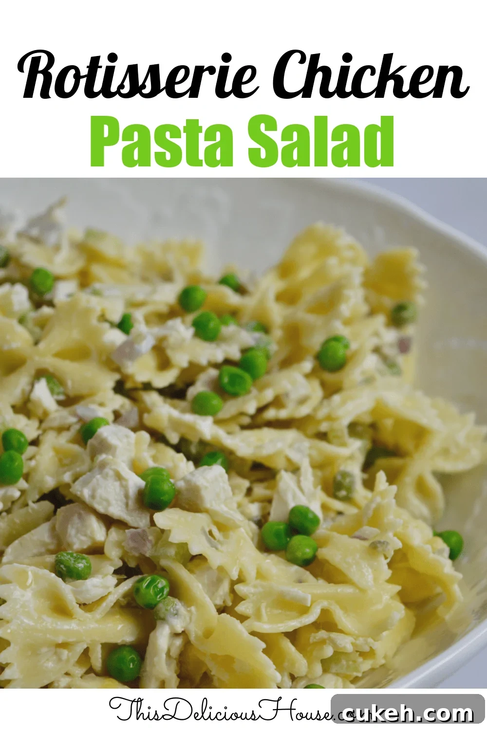 Rotisserie Chicken Pasta Salad.