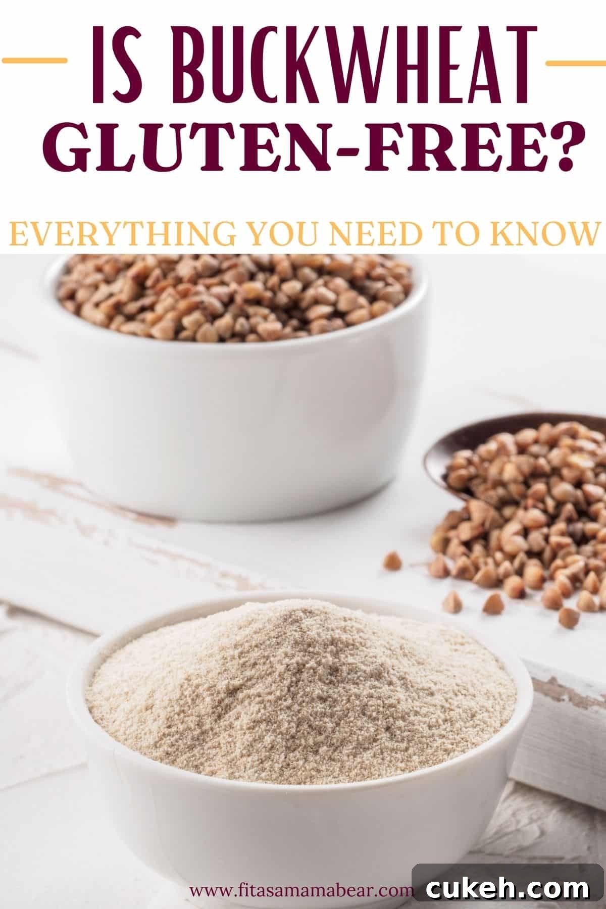 Is Buckwheat Gluten-Free? What You Should Know Before Eating It 2 White bowl with buckwheat flour in it with buckwheat groats in a wooden spoon and another bol behind it and text on the image.