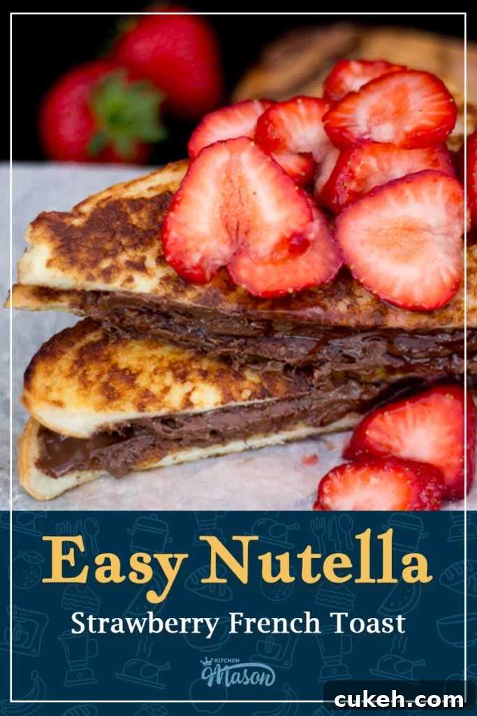 Two slices of Nutella French toast topped with strawberries on a wooden board. A text overlay says "Easy Nutella strawberry French toast".
